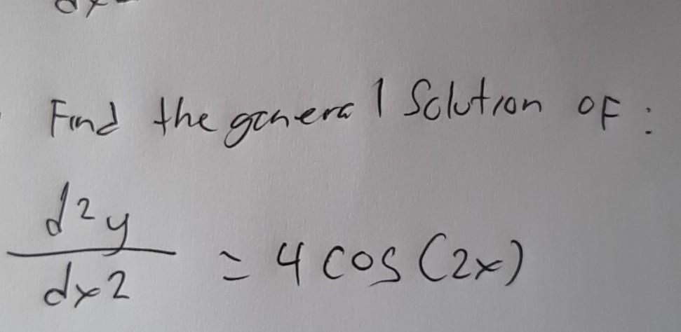 solved-find-the-general-solution-of-day-4cos-2x-dx2-chegg