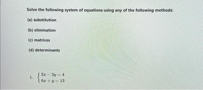 Solved Solve the following system of equations using any of | Chegg.com