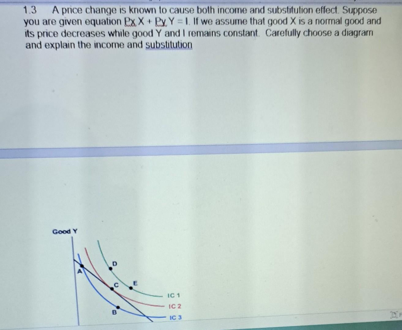 solved a decrease in income leads to a decrease in the... Solved 1.3 A price change is known to cause both income and | Chegg.com