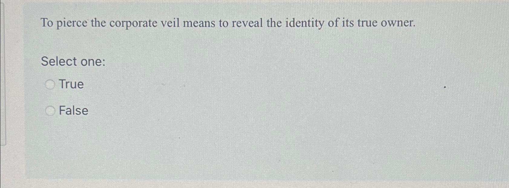 Solved To pierce the corporate veil means to reveal the | Chegg.com