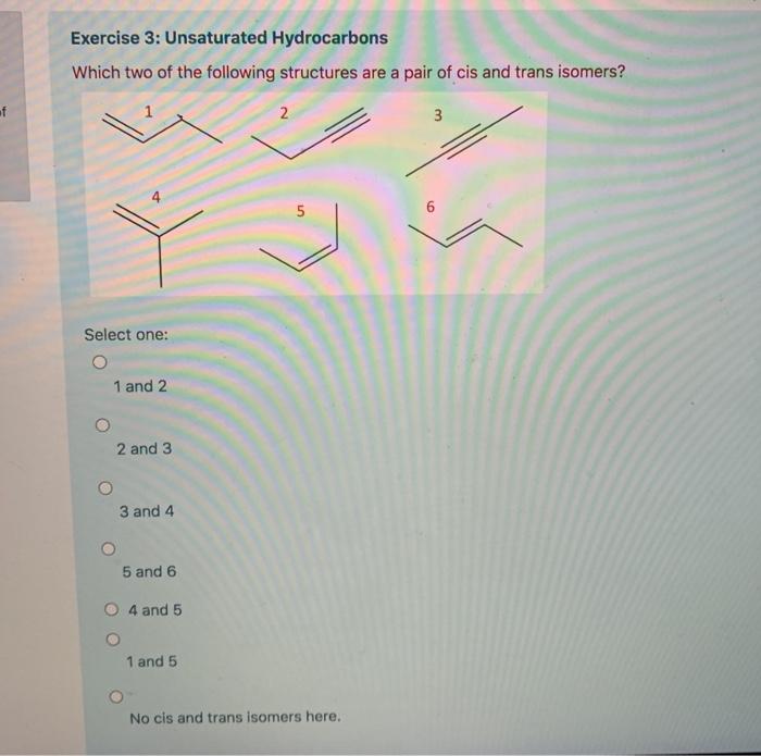 Solved Exercise 3 Unsaturated Hydrocarbons Which Two Of The