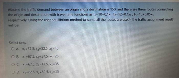 Solved Assume the traffic demand between an origin and a | Chegg.com