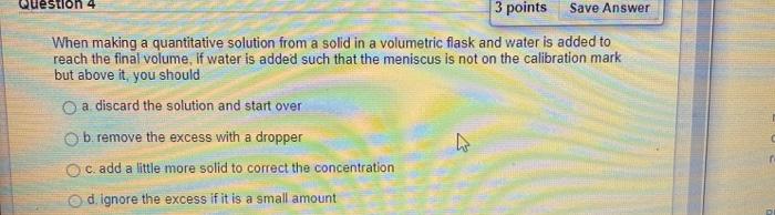 Solved Question 4 3 points Save Answer When making a | Chegg.com