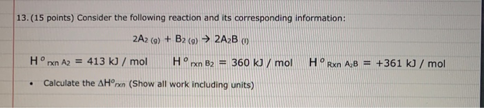 Solved 13.(15 points) Consider the following reaction and | Chegg.com
