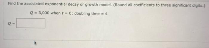 Solved Find the associated exponential decay or growth | Chegg.com