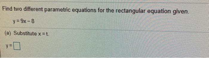 Solved Find two different parametric equations for the | Chegg.com