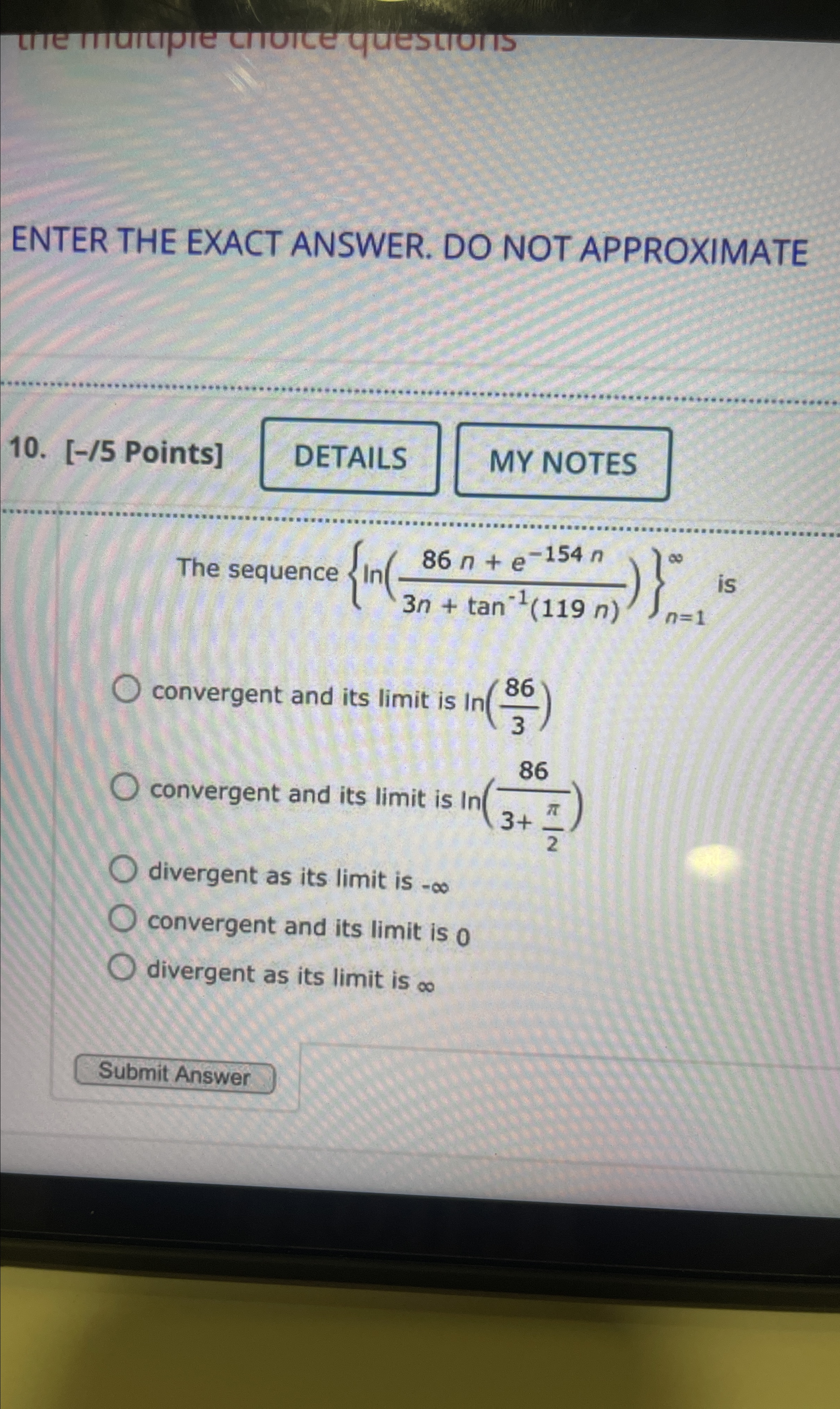 Solved ENTER THE EXACT ANSWER. DO NOT APPROXIMATE10. [-/5 | Chegg.com