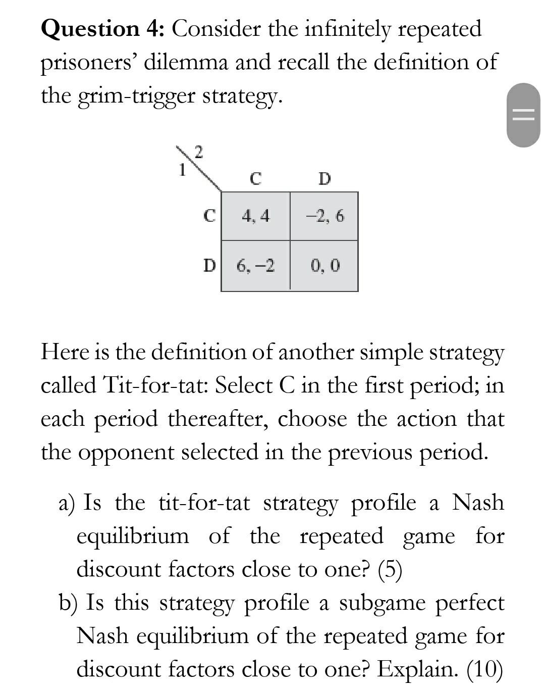 Solved Question 4: Consider the infinitely repeated | Chegg.com