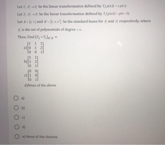 Solved Let T be the linear transformation defined by p(x)) = | Chegg.com