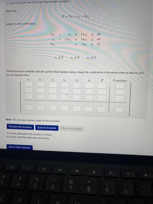 Solved [1 Point) Consider The Following Maximization Problem | Chegg.com