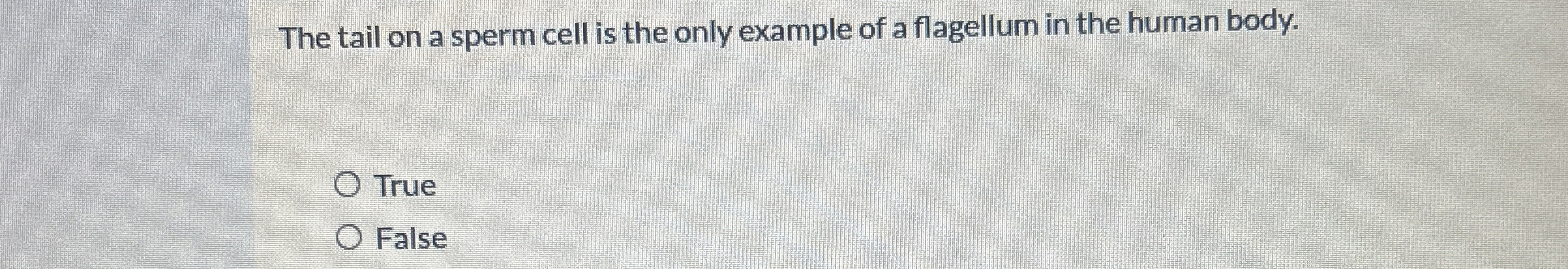Solved The tail on a sperm cell is the only example of a | Chegg.com