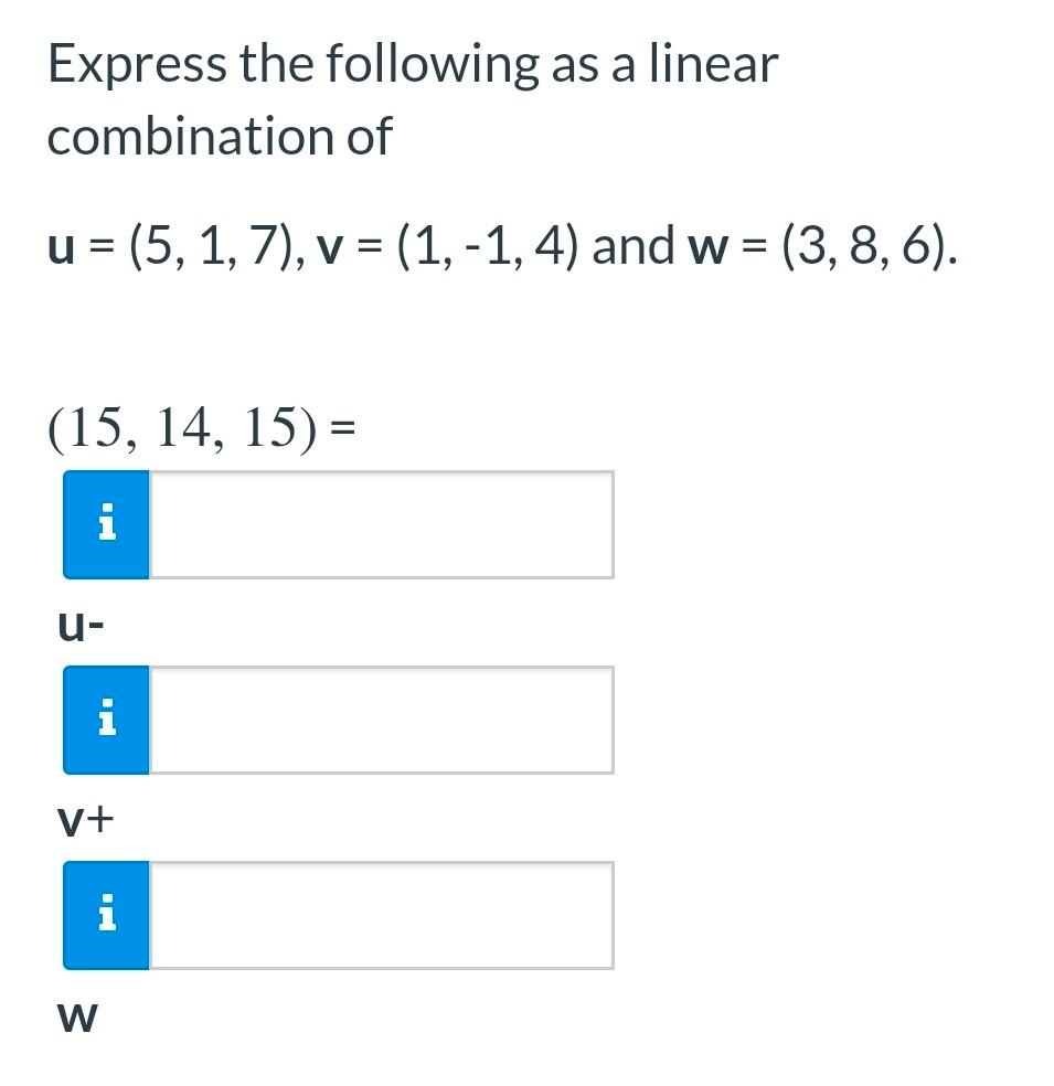 Solved Express the following as a linear combination of u = | Chegg.com