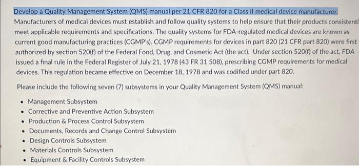 Develop a Quality Management System (QMS) manual per 21 CFR 820 for a Class II medical device manufacturer. Manufacturers of