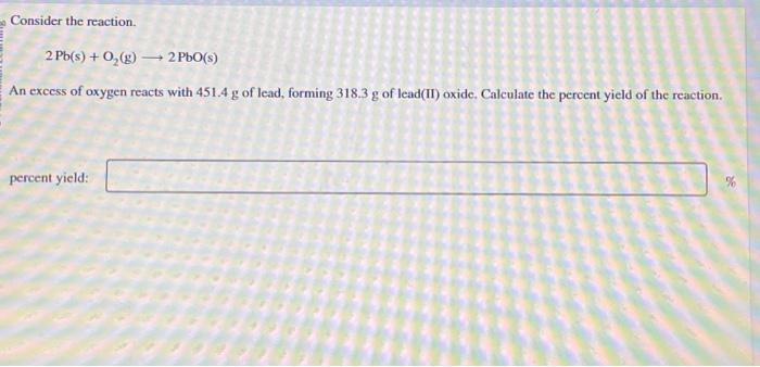 Solved Consider the reaction. 2 Pb( s)+O2( g) 2PbO(s) An | Chegg.com