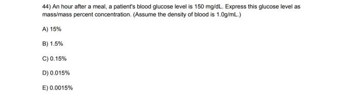 Solved 44 An Hour After A Meal A Patient S Blood Glucos Chegg Com