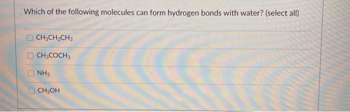 solved-which-of-the-following-molecules-can-form-hydrogen-chegg