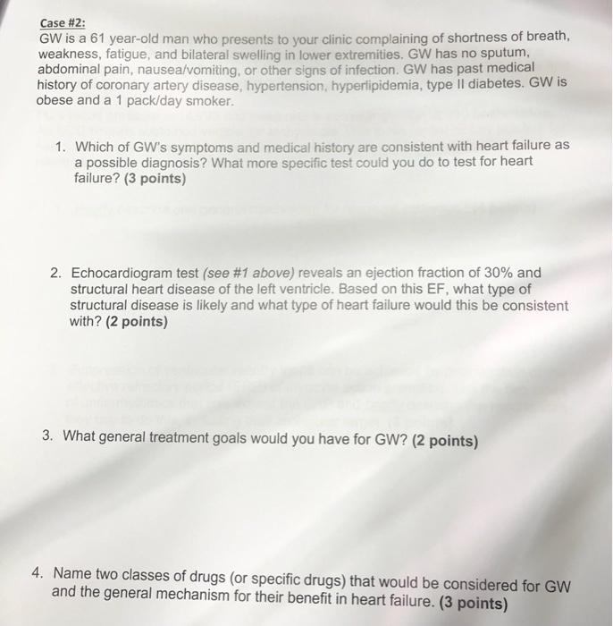 Solved Case #2: GW is a 61 year-old man who presents to your | Chegg.com