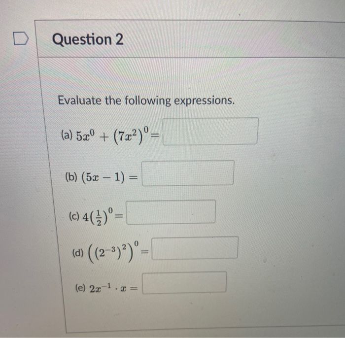 Solved Question 2 Evaluate the following expressions. (a) | Chegg.com
