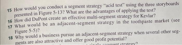 Solved 15 How would you conduct a segment strategy 