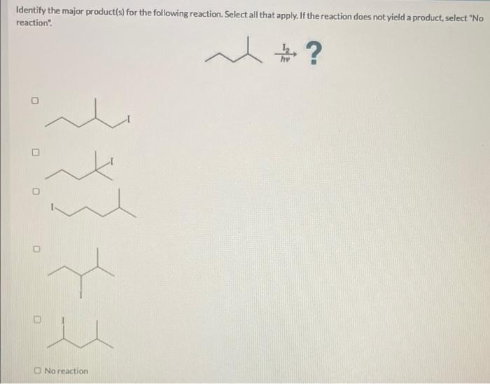 Solved Identify The Major Product s For The Following Chegg