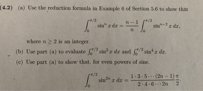Solved (4.2) (a) Use the reduction formula in Example 6 of | Chegg.com