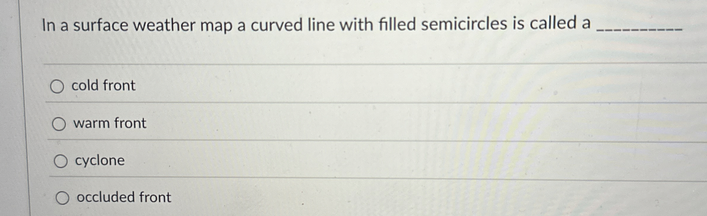 Solved In a surface weather map a curved line with filled | Chegg.com