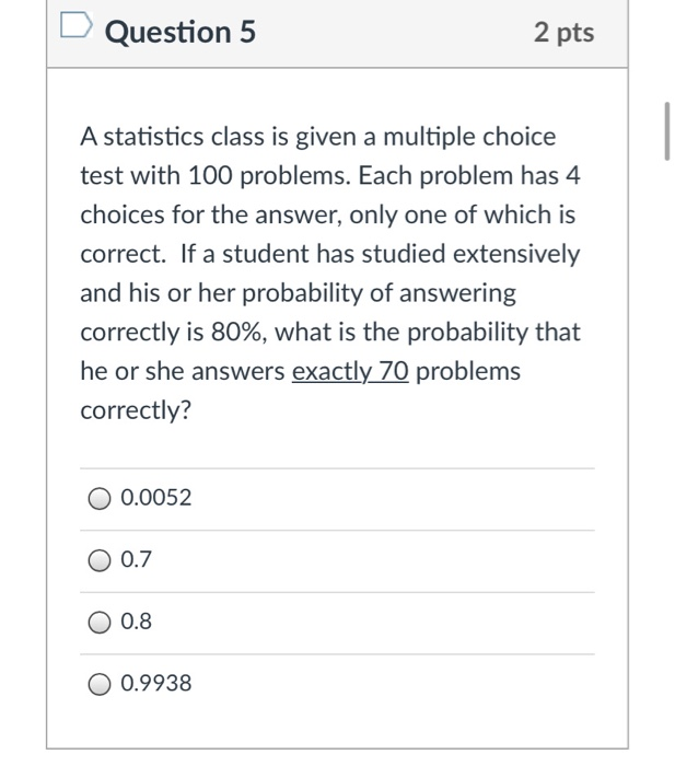 Solved Question 5 2 pts A statistics class is given a | Chegg.com