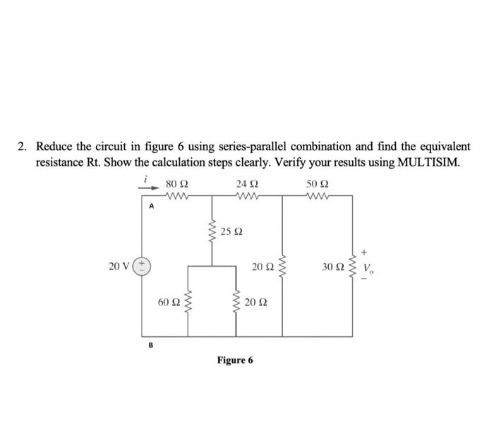 Solved 2. Reduce the circuit in figure 6 using | Chegg.com