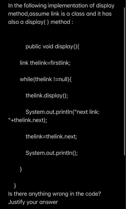 Solved In the following implementation of display method, | Chegg.com