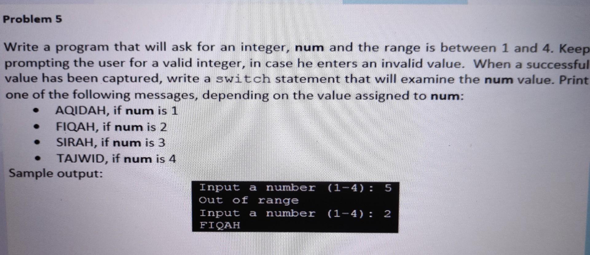 Solved Problem 5 Write a program that will ask for an | Chegg.com