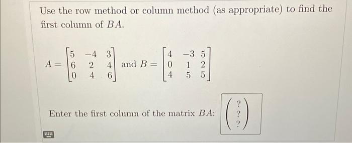 Solved Use the row method or column method (as appropriate) | Chegg.com