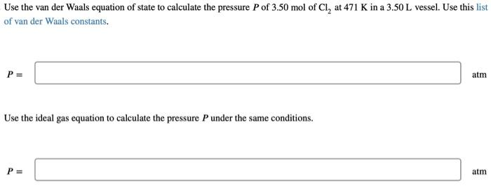 Solved Use the van der Waals equation of state to calculate | Chegg.com