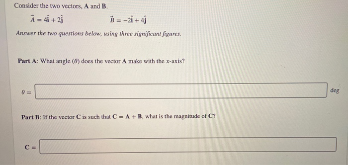 Solved Consider The Two Vectors, A And B. A = 4 + 2] B = -2 | Chegg.com