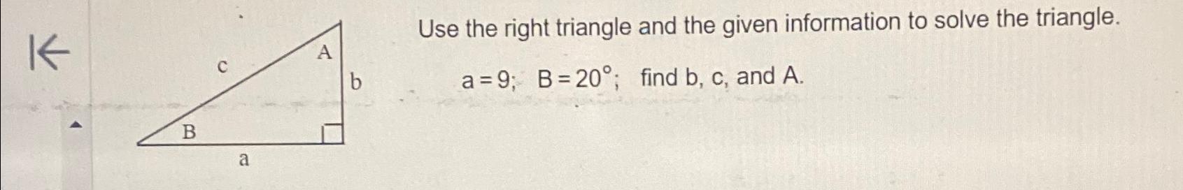 Solved Use the right triangle and the given information to | Chegg.com