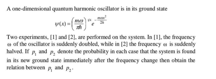 Solved A one-dimensional quantum harmonic oscillator is in | Chegg.com