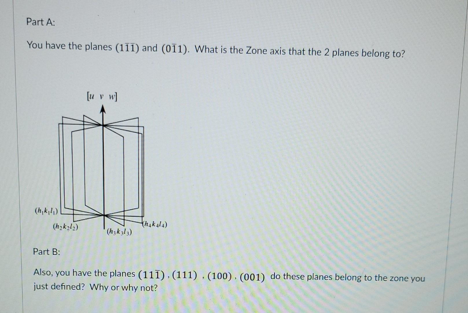 Solved Part A: You have the planes (111) and (011). What is | Chegg.com