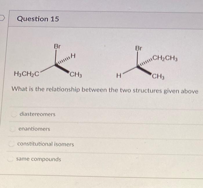 solved-question-15-br-brch2ch3-h3ch2c-ch3-h-ch3-what-is-chegg