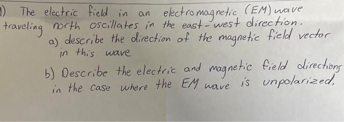 The electric field in an electromagnetic (EM) wave | Chegg.com