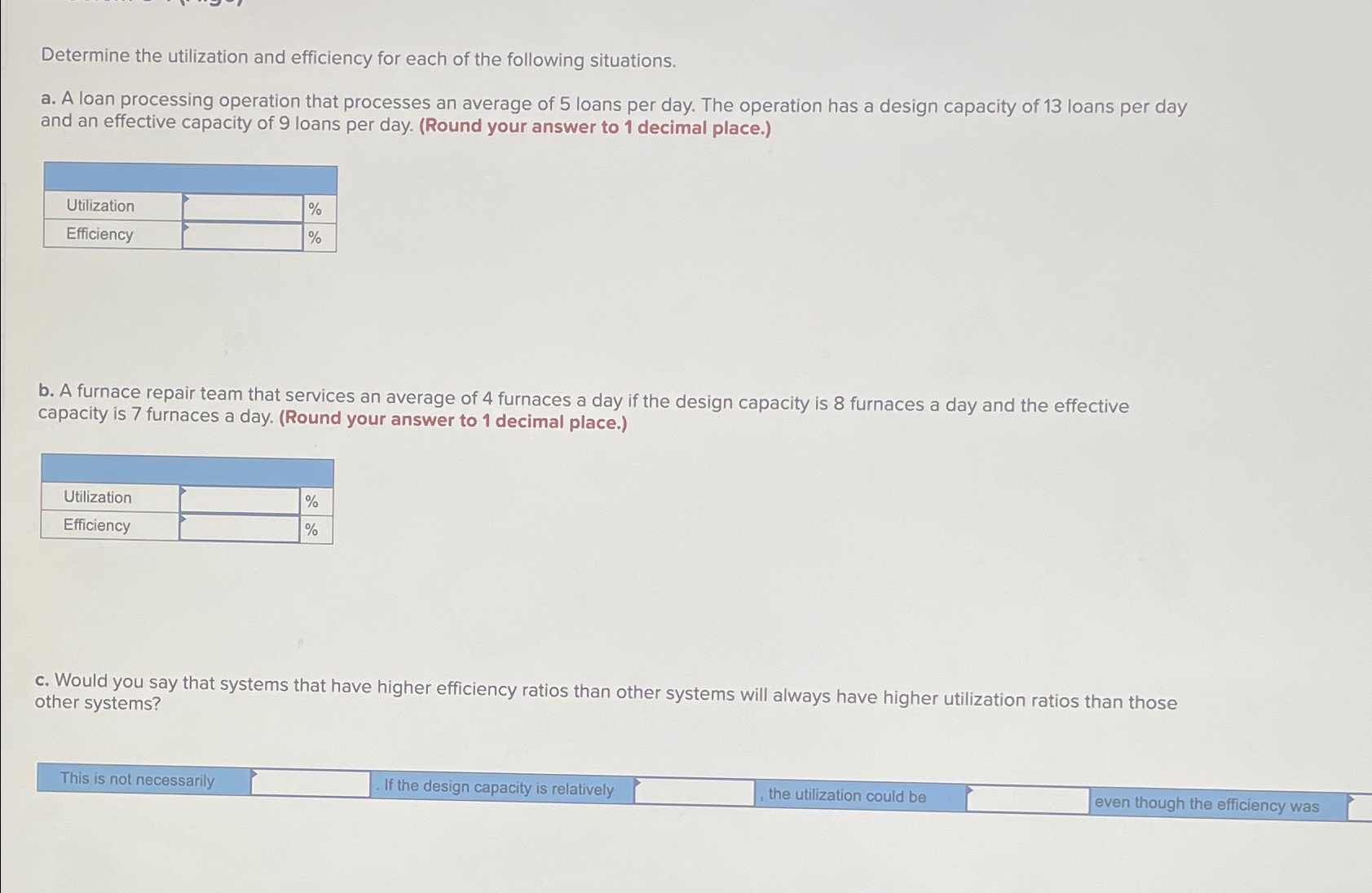 Solved Determine the utilization and efficiency for each of | Chegg.com ...