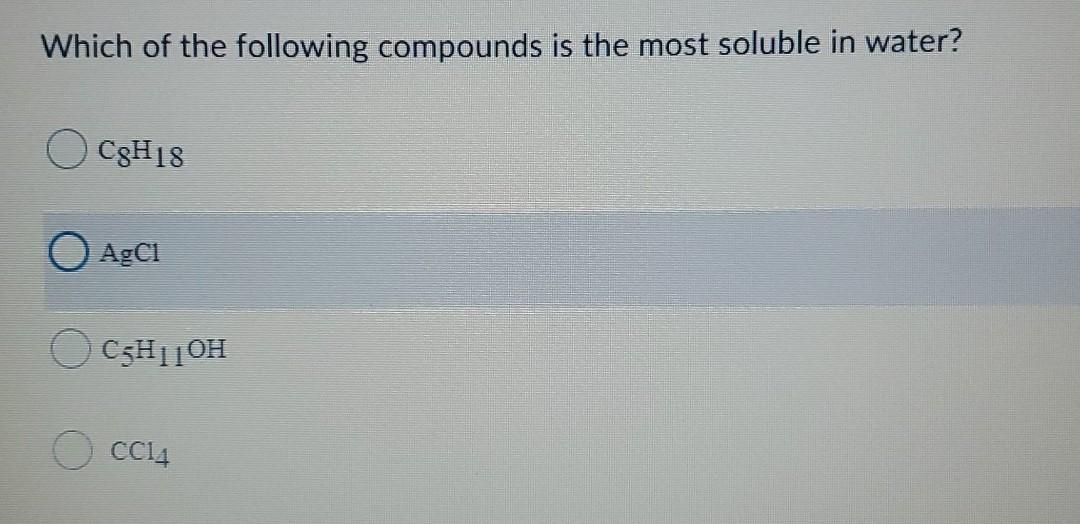Solved Which of the following compounds is the most soluble | Chegg.com