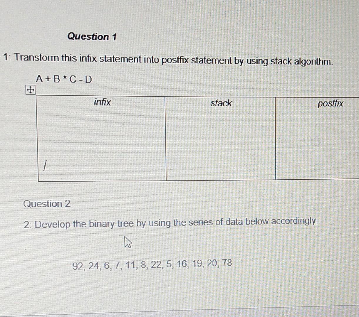 Solved Question 1 1: Transform this infix statement into | Chegg.com