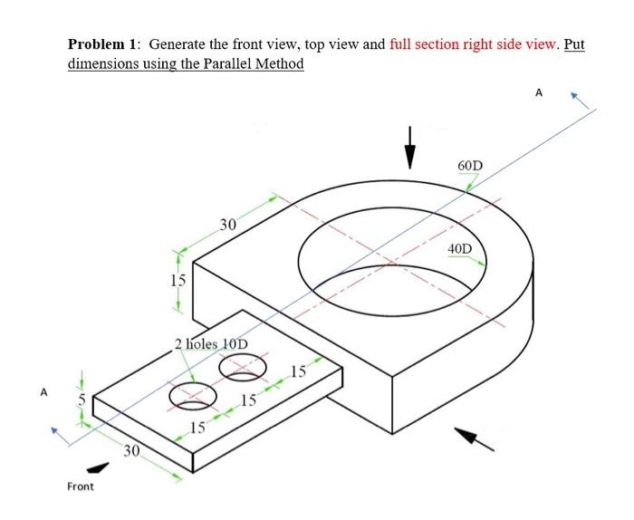 Solved Problem 1: Generate the front view, top view and full | Chegg.com