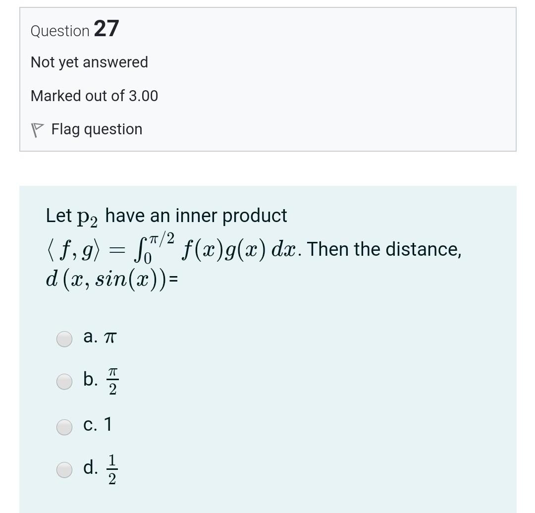 Solved Question 27 Not Yet Answered Marked Out Of 3.00 P | Chegg.com