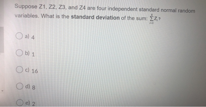 Solved Suppose Z1 Z2 Z3 And Z4 Are Four Independent 4809