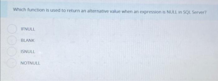 Solved Which function is used to return an alternative value | Chegg.com