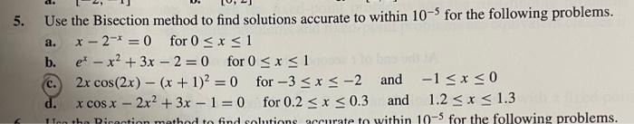 Solved 5. 5. a. Use the Bisection method to find solutions | Chegg.com