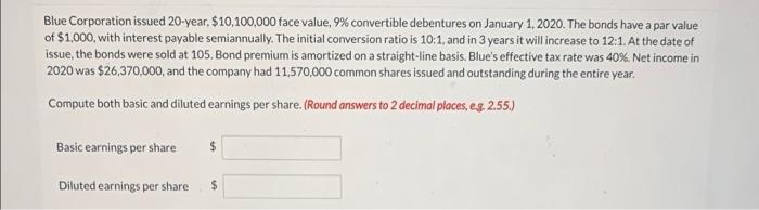 Solved Blue Corporation Issued 20-year, $10,100,000 Face | Chegg.com ...