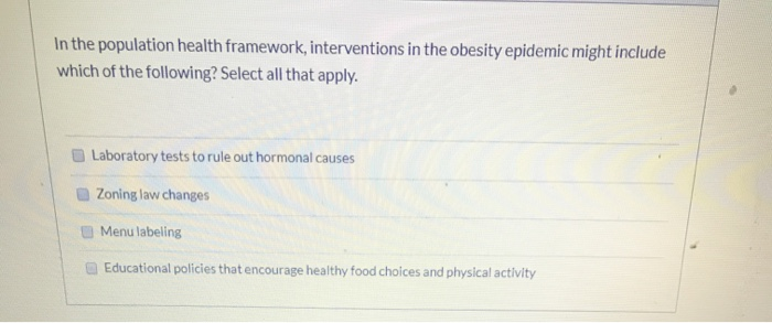 Solved In the population health framework, interventions in | Chegg.com