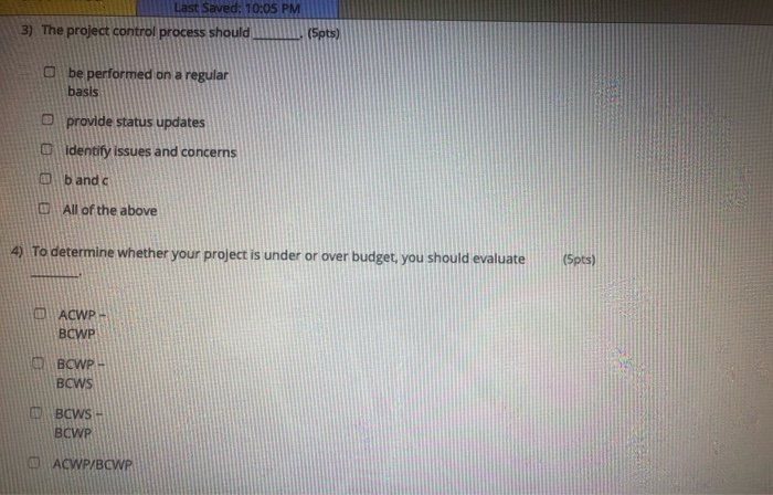 Solved Last Saved: 10:05 PM 3) The project control process | Chegg.com