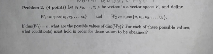 Solved Let V1,v2,...,vk,v Be Vectors In A Vector Space V And | Chegg.com